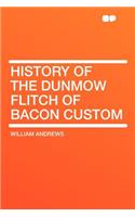 History of the Dunmow Flitch of Bacon Custom