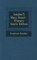 Schiller's Mary Stuart - Primary Source Edition: (English)