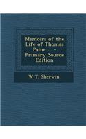 Memoirs of the Life of Thomas Paine ... - Primary Source Edition