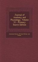 Journal of Anatomy and Physiology, Volume 15 - Primary Source Edition: (English)