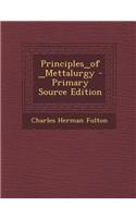 Principles_of_mettalurgy - Primary Source Edition