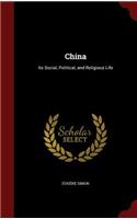 China: Its Social, Political, and Religious Life