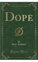 Dope (Classic Reprint)