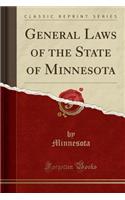 General Laws of the State of Minnesota (Classic Reprint)