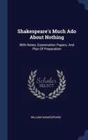 Shakespeare's Much Ado About Nothing