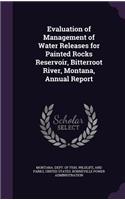 Evaluation of Management of Water Releases for Painted Rocks Reservoir, Bitterroot River, Montana, Annual Report