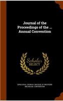 Journal of the Proceedings of the ... Annual Convention