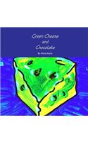 Green Cheese and Chocolate: (English)