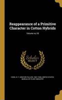Reappearance of a Primitive Character in Cotton Hybrids; Volume No.18