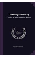 Timbering and Mining