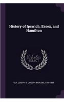 History of Ipswich, Essex, and Hamilton