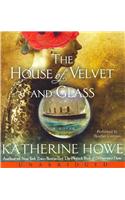 The House of Velvet and Glass