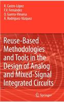 Reuse-Based Methodologies and Tools in the Design of Analog and Mixed-Signal Integrated Circuits