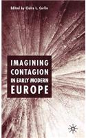 Imagining Contagion in Early Modern Europe