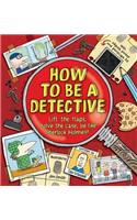 How To Be a Detective