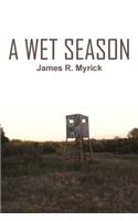 A Wet Season