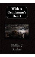 With A Gentleman's Heart