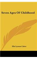 Seven Ages Of Childhood