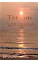 TiNY Eyes: True Humility is a small precious thing, stays little in its own eyes and is centered around LOVE