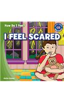 I Feel Scared: (How Do I Feel?)