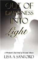 Out of Darkness Into Light: (English)