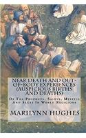 Near Death And Out-Of-Body Experiences (Auspicious Births And Deaths)
