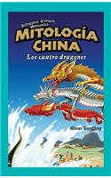Mitología China: Los Cuatro Dragones (Chinese Mythology: The Four Dragons)