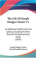 The Life Of Joseph Hodges Choate V1