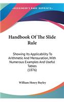 Handbook Of The Slide Rule