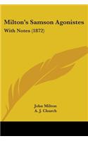 Milton's Samson Agonistes: With Notes (1872)