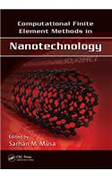 Computational Finite Element Methods in Nanotechnology