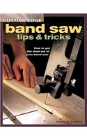 Cutting-Edge Band Saw Tips & Tricks
