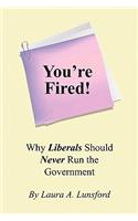 You're Fired!