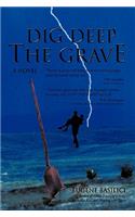 Dig Deep the Grave: (English)