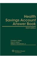 Health Savings Account (Hsa) Answer Book, Ninth Edition