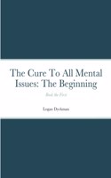 The Cure To All Mental Issues