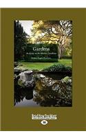 Gardens: An Essay on the Human Condition (Large Print 16pt)