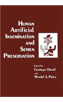 Human Artificial Insemination and Semen Preservation: (English)