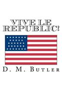 Vive Le Republic!: (English)