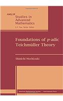 Foundations of P-adic Teichmüller Theory