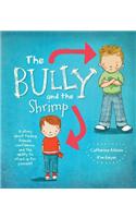 The Bully and the Shrimp