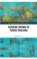 Reading Drama in Tudor England