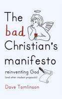 The Bad Christian's Manifesto