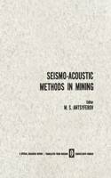 Seismo-Acoustic Methods in Mining / Primenenie Seismoakusticheskikh Metodov v Gornom Dele /
