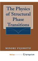 The Physics of Structural Phase Transitions