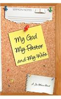 My God, My Wife, and My Pastor