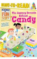 Sugary Secrets Behind Candy