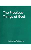 Precious Things of God