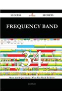 Frequency Band 34 Success Secrets - 34 Most Asked Questions on Frequency Band - What You Need to Know