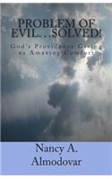 Problem of Evil. . .SOLVED!